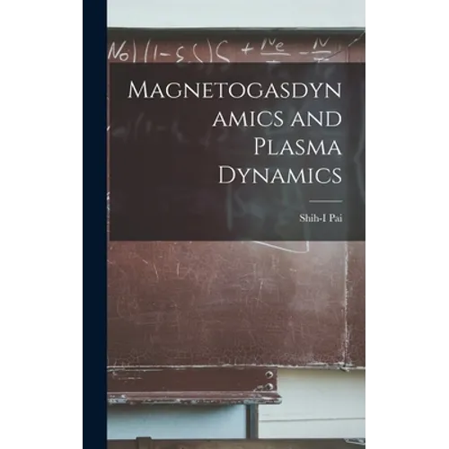 Magnetogasdynamics and Plasma Dynamics