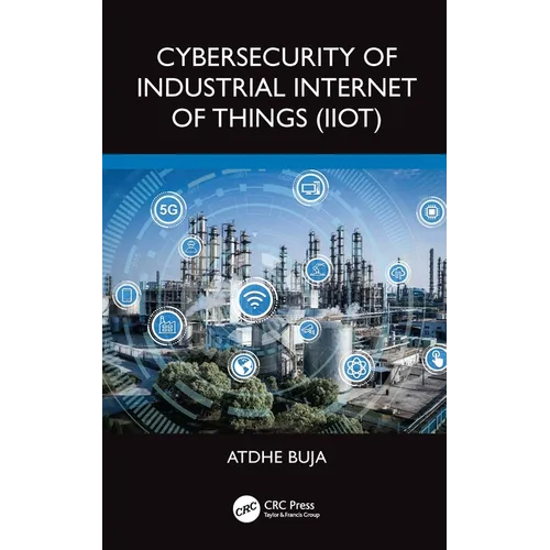 Cybersecurity of Industrial Internet of Things (IIoT)