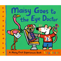 Maisy Goes to the Eye Doctor: A Maisy First Experience Book (Maisy the Mouse Gets Eyeglasses - A Picture Book for Toddlers, Preschoolers, and Kids Age