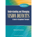 Understanding and Managing Vision Deficits: A Guide for Occupational Therapists