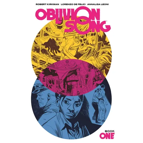 Oblivion Song by Kirkman & de Felici Book 1