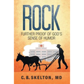 Rock, Further Proof of God's Sense of Humor