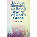 Loving, Blessing, and Being Aware of God's Grace