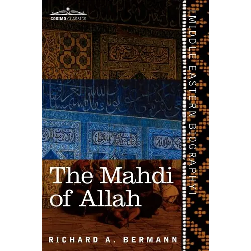 The Mahdi of Allah: A Drama of the Sudan