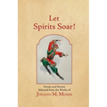 Let Spirits Soar!: Selected Poems and Stories