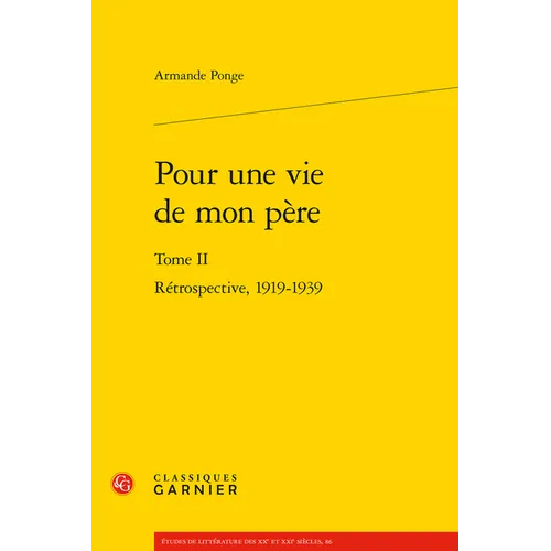 Pour Une Vie de Mon Pere: Retrospective, 1919-1939