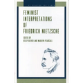 Feminist Interpretations of Friedrich Nietzsche