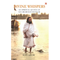 Divine Whispers - 365 SPIRITUAL QUOTES OF H.H. SRI SRI RAVI SHANKAR