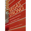 Vegas Strong: Bearing Witness 1 October 2017