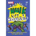 Marvel Can the Hulk Lift a House?: And 50 More Super Questions for Super Heroes