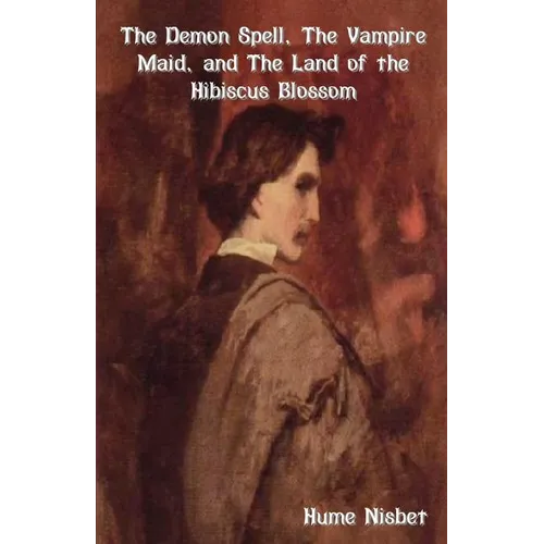 The Demon Spell, the Vampire Maid, and the Land of the Hibiscus Blossom