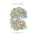 12 Mütter: Sieben-Schätze-Baum Volksmärchen - Ein chinesisches Märchen