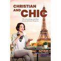 Christian and Chic: The Art of Living with Flair from the Christian Perspective