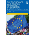 The Economics and Politics of European Integration: Populism, Nationalism and the History of the EU