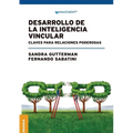 Desarrollo de la inteligencia vincular: Claves para relaciones poderosas