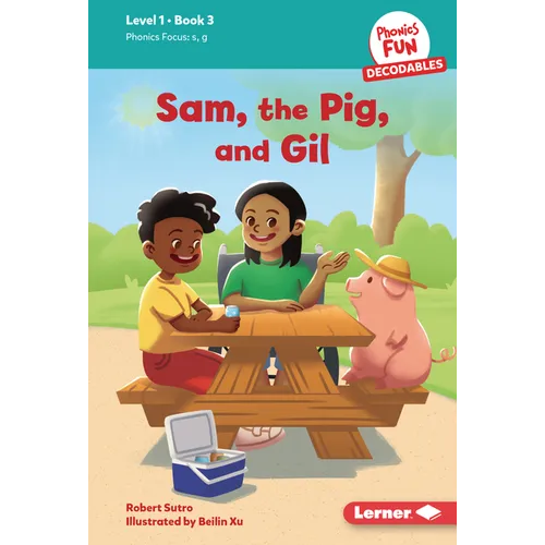 Sam, the Pig, and Gil: Book 3