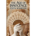 The Age Of Innocence(Illustrated)