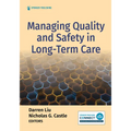Managing Quality and Safety in Long-Term Care