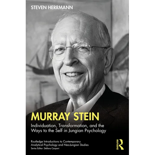 Murray Stein: Individuation, Transformation, and the Ways to the Self in Jungian Psychology