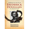 Narrative of the Life of Frederick Douglass, an American Slave: Written by Himself