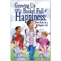 Growing Up with a Bucket Full of Happiness