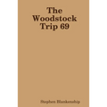 The Woodstock Trip 69