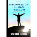 Discourse on Human Freedom