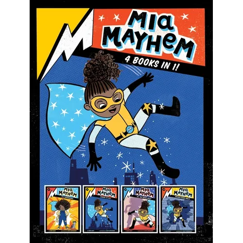 MIA Mayhem 4 Books in 1!: MIA Mayhem Is a Superhero!; MIA Mayhem Learns to Fly!; MIA Mayhem vs. the Super Bully; MIA Mayhem Breaks Down Walls