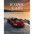 Iconic Cars: The Greatest Modern Classics