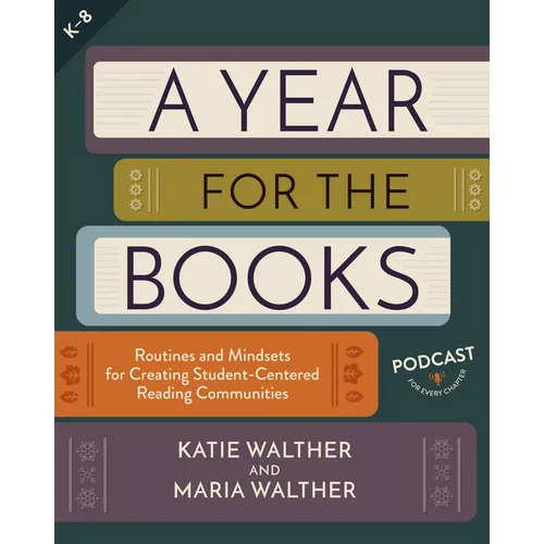 A Year for the Books: Routines and Mindsets for Creating Student Centered Reading Communities