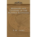 Manners and Customs of the Modern Egyptians