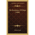 The Resistance Of Ships (1888)