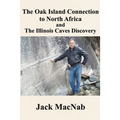 The Oak Island Connection to North Africa & the Illinois Caves Discovery