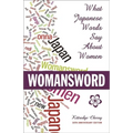 Womansword: What Japanese Words Say about Women