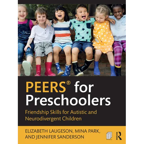 Peers(r) for Preschoolers: Friendship Skills for Autistic and Neurodivergent Children