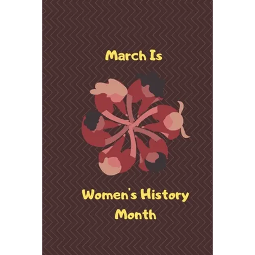 March Is Women's History Month