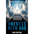 Oneness With God 2nd Edition: A Christian Attorney's Analysis of What It Means to be Created in the Image and after the Likeness of God