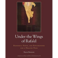 Under the Wings of Rafa'el: Blessings, Songs, and Explorations for a Healing Path