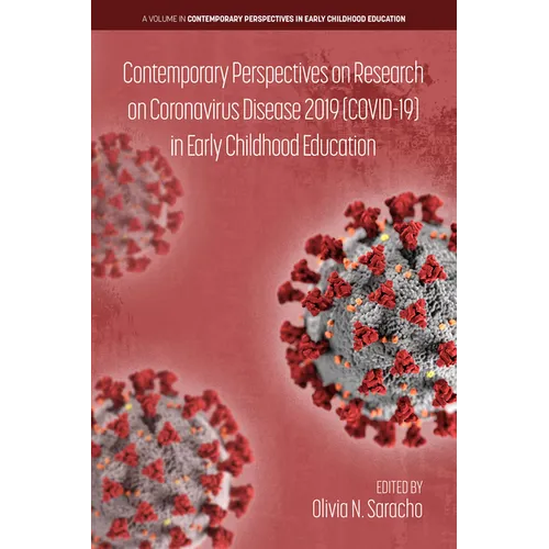 Contemporary Perspectives on Research on Coronavirus Disease 2019 (Covid-19) in Early Childhood Education