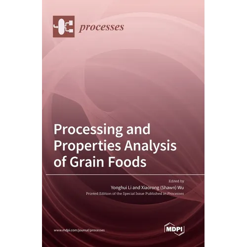 Processing and Properties Analysis of Grain Foods
