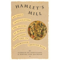 Hamlet's Mill: An Essay Investigating the Origins of Human Knowledge and Its Transmissions Through Myth