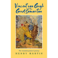 Vincent Van Gogh and the Good Samaritan: The Wounded Painter's Journey
