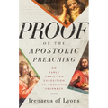 Proof of the Apostolic Preaching: An Early Christian Exposition of Messianic Prophecy