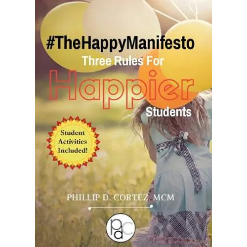 The Happy Manifesto: Three Rules For Happier Students