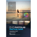 DxO PhotoLab Practical Guide: Get perfect images automatically