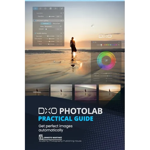 DxO PhotoLab Practical Guide: Get perfect images automatically