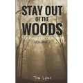 Stay Out of the Woods: Strange Encounters, Volume 2