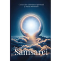 Breaking Free from Samsara / Depășirea Samsarei: Achieving Spiritual Liberation and Inner Peace / Calea către libertatea spirituală