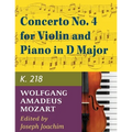 Mozart W.A. Concerto No. 4 in D Major K. 218 Violin and Piano - by Joseph Joachim - International