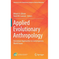 Applied Evolutionary Anthropology: Darwinian Approaches to Contemporary World Issues